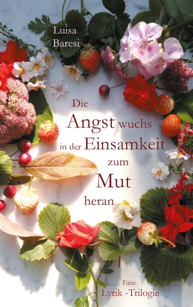 Cover von Die Angst wuchs in der Einsamkeit zum Mut heran