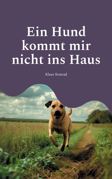 Cover von Ein Hund kommt mir nicht ins Haus