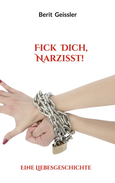 Cover von Fick Dich, Narzisst!