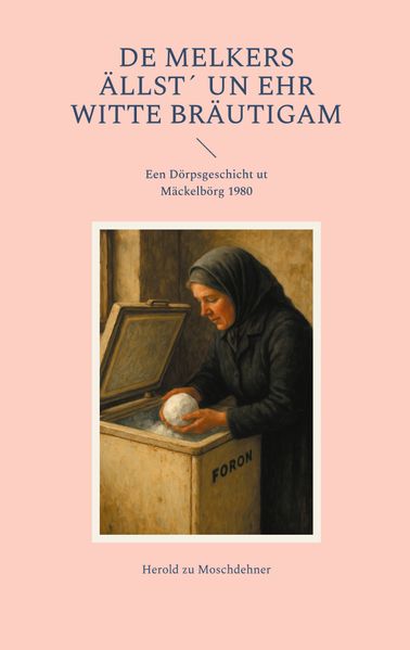 Cover von De Melkers Ällst´ un ehr Witte Bräutigam
