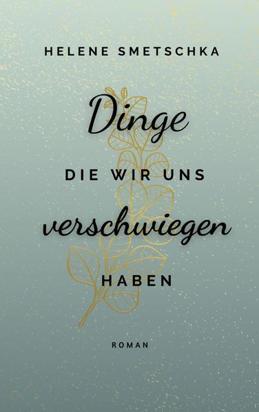 Cover von Dinge die wir uns verschwiegen haben