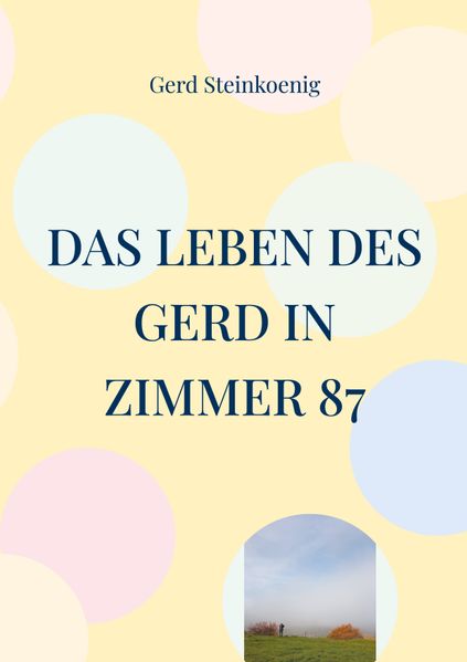 Cover von Das Leben des Gerd in Zimmer 87