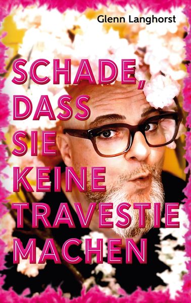 Cover von Schade, das Sie keine Travestie machen