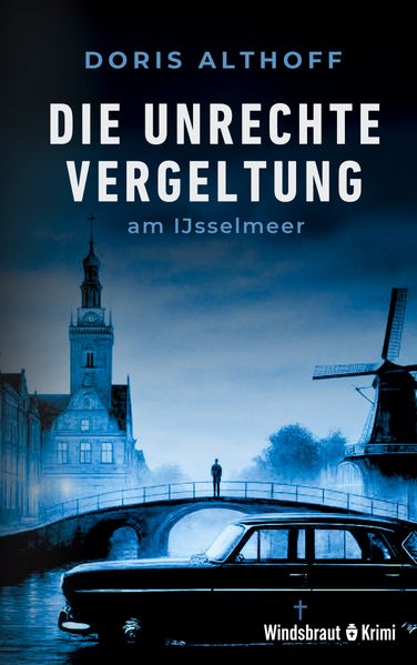Cover von Die unrechte Vergeltung am IJsselmeer