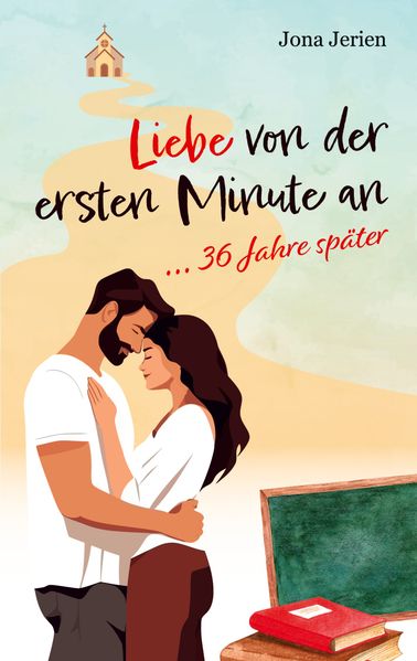 Cover von Liebe von der ersten Minute an … 36 Jahre später