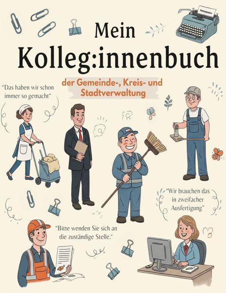 Cover von Mein Kolleg:innenbuch der Gemeinde-, Kreis- und Stadtverwaltung
