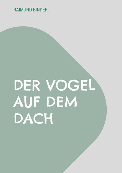 Cover von Der Vogel auf dem Dach