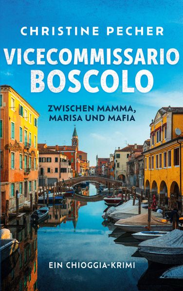 Cover von Vicecommissario Boscolo zwischen Mamma, Marisa und Mafia