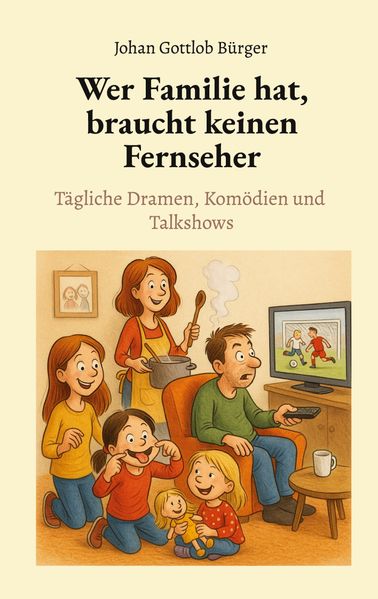 Cover von Wer Familie hat, braucht keinen Fernseher