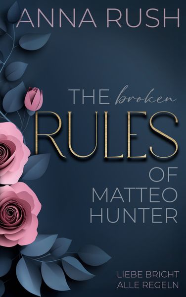 Cover von The broken Rules of Matteo Hunter