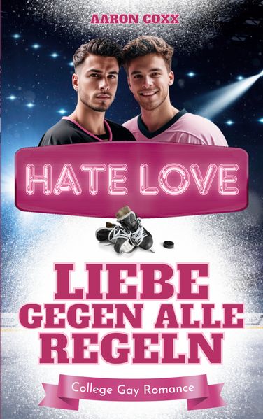 Cover von Hate Love – Liebe gegen alle Regeln