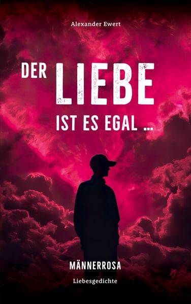Cover von Der Liebe ist es egal, wen du liebst