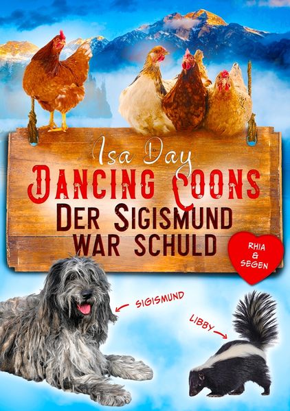Cover von Der Sigismund war schuld – Eine Heimat für das Herz in Dancing Coons – Band 4 der Dancing-Coons-Reihe