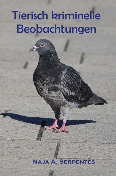 Cover von Tierisch kriminelle Beobachtungen