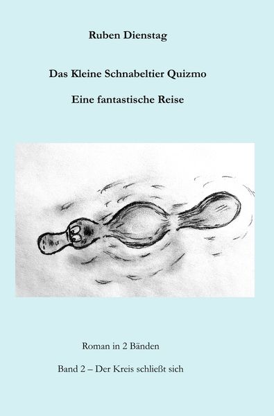 Cover von Das Kleine Schnabeltier Quizmo Band 2: Der Kreis schließt sich