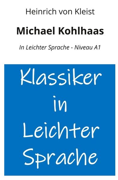 Cover von Michael Kohlhaas: In Leichter Sprache – Niveau A1