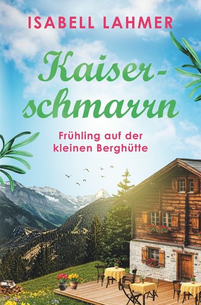 Cover von Kaiserschmarrn – Frühling auf der kleinen Berghütte