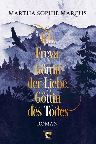 Cover von Ich, Freya, Göttin der Liebe, Göttin des Todes