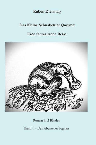 Cover von Das Kleine Schnabeltier Quizmo Band 1: Das Abenteuer beginnt