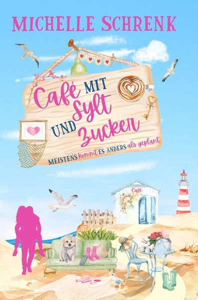 Cover von Café mit Sylt und Zucker: Meistens kommt es anders als geplant