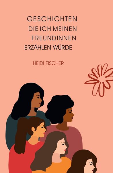 Cover von Geschichten, die ich meinen Freundinnen erzählen würde