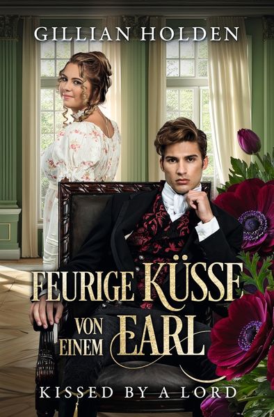 Cover von Kissed by a Lord: Feurige Küsse von einem Earl