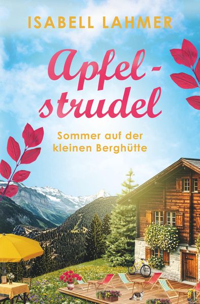 Cover von Apfelstrudel – Sommer auf der kleinen Berghütte