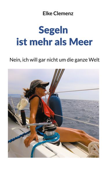 Cover von Segeln ist mehr als Meer