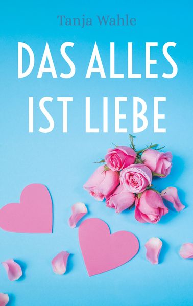 Cover von Das Alles ist Liebe
