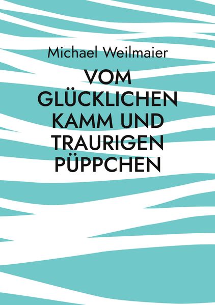 Cover von Vom glücklichen Kamm und traurigen Püppchen