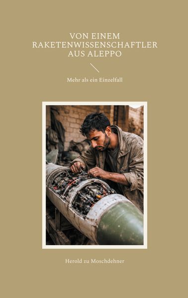 Cover von Von einem Raketenwissenschaftler aus Aleppo