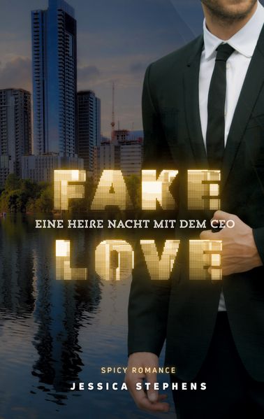 Cover von Fake Love – Eine heiße Nacht mit dem CEO
