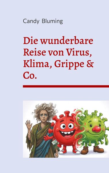 Cover von Die wunderbare Reise von Virus, Klima, Grippe & Co
