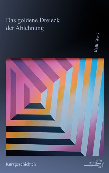 Cover von Das goldene Dreieck der Ablehnung