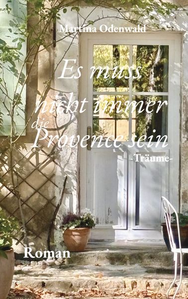 Cover von Es muss nicht immer die Provence sein