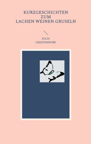 Cover von Kurzgeschichten zum Lachen Weinen Gruseln