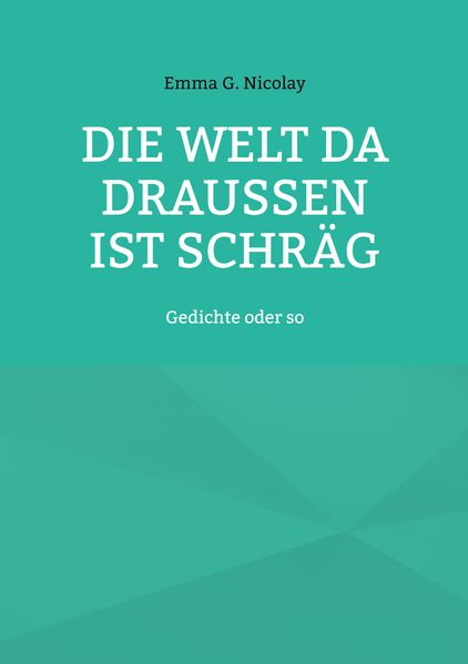 Cover von Die Welt da draußen ist schräg