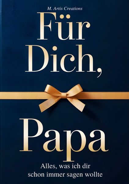 Cover von Für Dich, Papa – Alles was ich dir schon immer sagen wollte – Das Papa Geschenk Buch