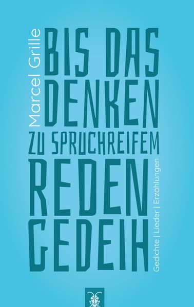 Cover von Bis das Denken zu spruchreifem Reden gedeih‘ (2. überarb. Aufl.)