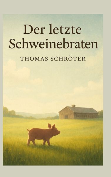 Cover von Der letzte Schweinebraten
