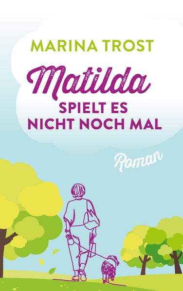 Cover von Matilda spielt es nicht noch mal