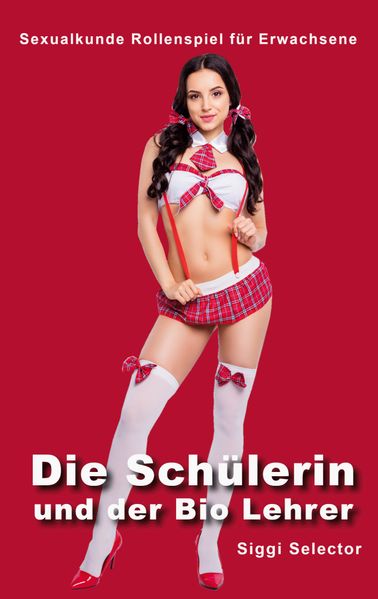 Cover von Die Schülerin und der Bio Lehrer