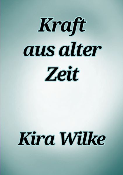 Cover von Kraft aus alter Zeit