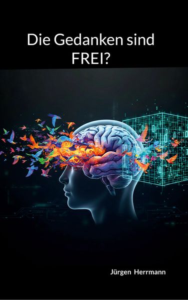 Cover von Die Gedanken sind FREI?