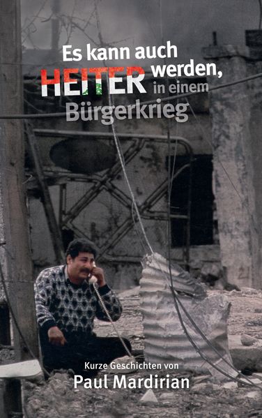 Cover von Es kann auch heiter werden, in einem Bürgerkrieg