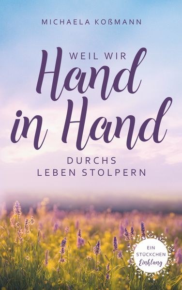 Cover von Weil wir Hand in Hand durchs Leben stolpern
