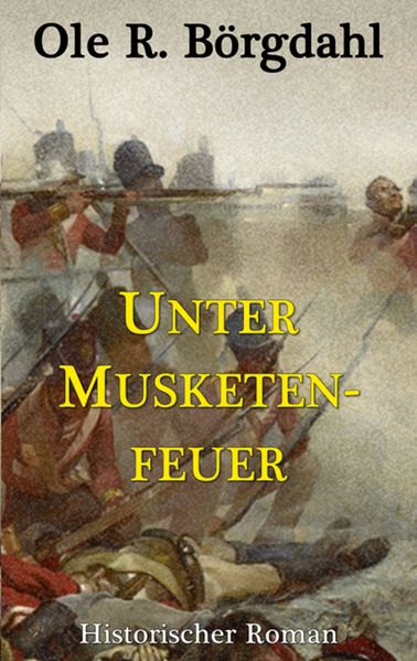 Cover von Unter Musketenfeuer