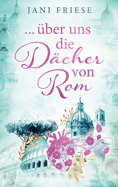 Cover von … über uns die Dächer von Rom