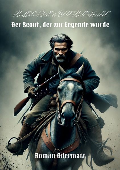 Cover von Buffalo Bill & Wild Bill Hickok – Der Scout, der zur Legende wurde