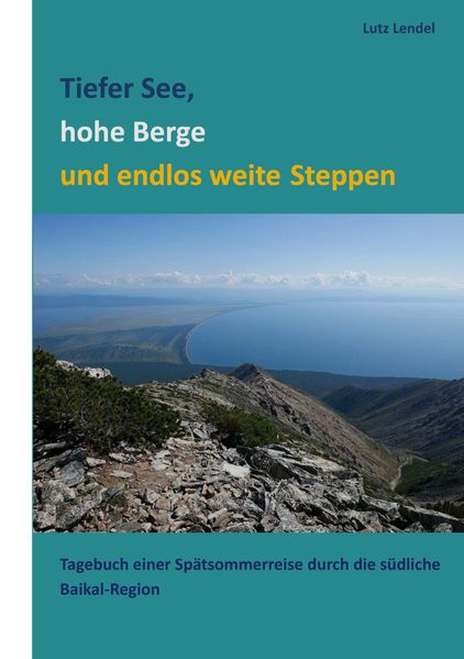 Cover von Tiefer See, hohe Berge und endlos weite Steppen